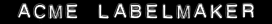 ACME Label Maker